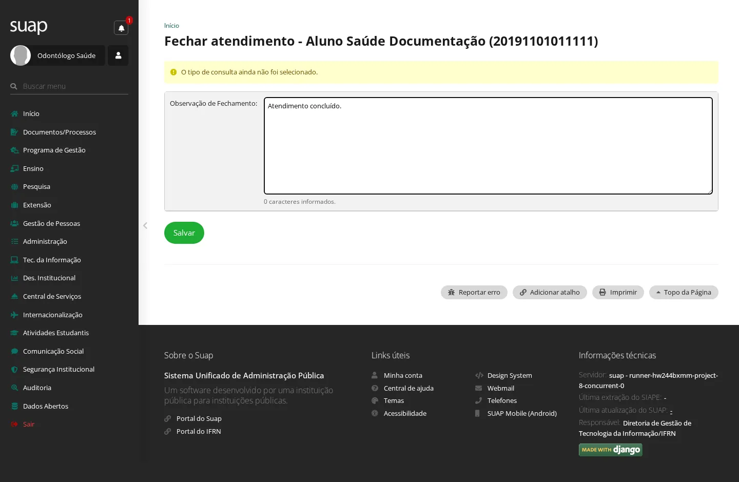 Observação para fechar o atendimento odontológico